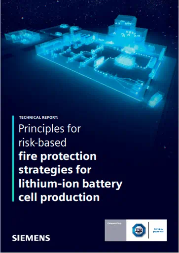 TÜV南德联合西门子发布《锂离子电池生产基于风险定义的消防管控策略》
